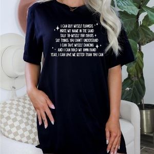 “I can buy myself flowers” shirt